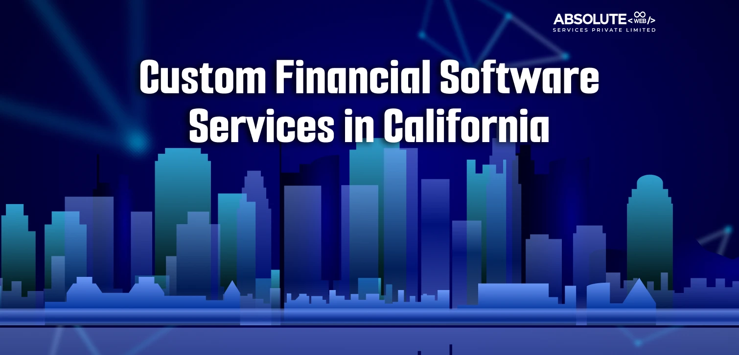 Custom Financial Software Services in California